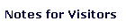 Notes for Visitors